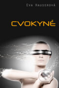 Kniha: Cvokyně (Eva Hauserová). Věra Nosková, 2009 Kniha: Cvokyně (Eva Hauserová). Věra Nosková, 2009
