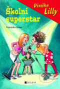 Kniha: Školní superstar (Franziska Gehm). Nakladatelství Fragment, 2009 Kniha: Školní superstar (Franziska Gehm). Nakladatelství Fragment, 2009