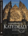 Kniha: Nejkrásnější katedrály světa (Éva Kerékgyártó). Brána, 2009 Kniha: Nejkrásnější katedrály světa (Éva Kerékgyártó). Brána, 2009