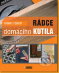Kniha: Rádce domácího kutila (Thomas Pochert). Rebo, 2009 Kniha: Rádce domácího kutila (Thomas Pochert). Rebo, 2009