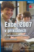 Kniha: Excel 2007 v příkladech (Josef Pecinovský). Grada, 2009 Kniha: Excel 2007 v příkladech (Josef Pecinovský). Grada, 2009