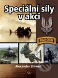 Kniha: Speciální síly v akci (Alexander Stilwell). Deus, 2009 Kniha: Speciální síly v akci (Alexander Stilwell). Deus, 2009