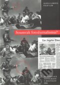Kniha: Soumrak fotožurnalismu? (Alena Lábová a Filip Láb), 2009 Kniha: Soumrak fotožurnalismu? (Alena Lábová a Filip Láb), 2009