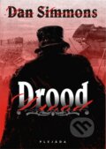 Kniha: Drood (Dan Simmons). Plejáda, 2009 Kniha: Drood (Dan Simmons). Plejáda, 2009