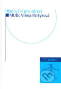 Kniha: Hladovění pro zdraví (Vilma Partyková). Impuls, 2006 Kniha: Hladovění pro zdraví (Vilma Partyková). Impuls, 2006