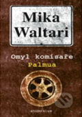 Kniha: Omyl komisaře Palmua (Mika Waltari). Knižní klub, 2009 Kniha: Omyl komisaře Palmua (Mika Waltari). Knižní klub, 2009