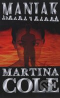 Kniha: Maniak (Martina Cole). Domino, 2009 Kniha: Maniak (Martina Cole). Domino, 2009
