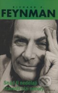 Kniha: Snad ti nedělají starosti cizí názory (Richard Phillips Feynman), 2009 Kniha: Snad ti nedělají starosti cizí názory (Richard Phillips Feynman), 2009