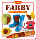 Kniha: Moje prvé farby (Matys). Matys, 2009 Kniha: Moje prvé farby (Matys). Matys, 2009