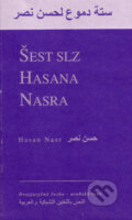 Kniha: Šest slz Hasana Nasra (Hasan Nasr). Dar Ibn Rushd, 2008 Kniha: Šest slz Hasana Nasra (Hasan Nasr). Dar Ibn Rushd, 2008