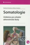 Kniha: Somatologie (Markéta Křivánková a Milena Hradová). Grada, 2009 Kniha: Somatologie (Markéta Křivánková a Milena Hradová). Grada, 2009