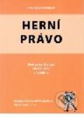 Kniha: Herní právo (Aleš Hušák a Květoslav Kramář). Aleš Čeněk, 2006 Kniha: Herní právo (Aleš Hušák a Květoslav Kramář). Aleš Čeněk, 2006