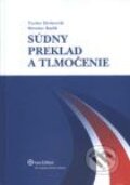 Kniha: Súdny preklad a tlmočenie (Miroslav Bázlik a Teodor Hrehovčík). Wolters Kluwer (Iura Edition), 2009 Kniha: Súdny preklad a tlmočenie (Miroslav Bázlik a Teodor Hrehovčík). Wolters Kluwer (Iura Edition), 2009