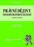 Právní dějiny mimoevropských zemí - Stanislav Balík, Stanislav Balík ml., Aleš Čeněk, 2006