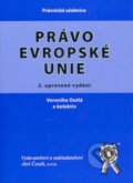Kniha: Právo Evropské unie (Veronika Outlá). Aleš Čeněk, 2007 Kniha: Právo Evropské unie (Veronika Outlá). Aleš Čeněk, 2007