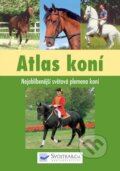 Kniha: Atlas koní (Svojtka&Co.). Svojtka&Co., 2009 Kniha: Atlas koní (Svojtka&Co.). Svojtka&Co., 2009