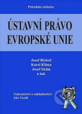 Kniha: Ústavní právo Evropské Unie (Josef Blahož, Josef Skála a Karel Klíma). Aleš Čeněk, 2003 Kniha: Ústavní právo Evropské Unie (Josef Blahož, Josef Skála a Karel Klíma). Aleš Čeněk, 2003