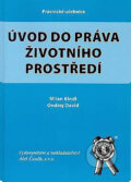 Kniha: Úvod do práva životního prostředí (Milan Kindl a Ondřej David). Aleš Čeněk, 2005 Kniha: Úvod do práva životního prostředí (Milan Kindl a Ondřej David). Aleš Čeněk, 2005