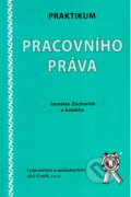 Kniha: Praktikum pracovního práva (Jaroslav Zachariáš). Aleš Čeněk, 2007 Kniha: Praktikum pracovního práva (Jaroslav Zachariáš). Aleš Čeněk, 2007