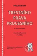 Kniha: Praktikum Trestního práva procesního (František Novotný). Aleš Čeněk, 2009 Kniha: Praktikum Trestního práva procesního (František Novotný). Aleš Čeněk, 2009