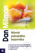 Kniha: Návrat pokojného bojovníka (Dan Millman). Eugenika, 2009 Kniha: Návrat pokojného bojovníka (Dan Millman). Eugenika, 2009