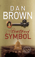 Kniha: Stratený symbol (Dan Brown). Slovart, 2010 Kniha: Stratený symbol (Dan Brown). Slovart, 2010