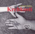 Kniha: Krehkosti (Teodor Križka). Vydavateľstvo Spolku slovenských spisovateľov, 2009 Kniha: Krehkosti (Teodor Križka). Vydavateľstvo Spolku slovenských spisovateľov, 2009