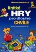 Kniha: Krátké hry pro dlouhé chvíle (Nanon Gardinová). Portál, 2009 Kniha: Krátké hry pro dlouhé chvíle (Nanon Gardinová). Portál, 2009