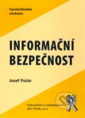 Kniha: Informační bezpečnost (Josef Požár). Aleš Čeněk, 2005 Kniha: Informační bezpečnost (Josef Požár). Aleš Čeněk, 2005