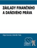 Základy finančního a daňového práva - Zdeněk Fiala, Olga Sovová, Ladislav Šubr, Aleš Čeněk, 2009