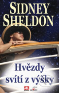 Kniha: Hvězdy svítí z výšky (Sidney Sheldon). Alpress, 2007 Kniha: Hvězdy svítí z výšky (Sidney Sheldon). Alpress, 2007