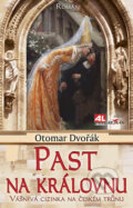 Kniha: Past na královnu (Otomar Dvořák). Alpress, 2009 Kniha: Past na královnu (Otomar Dvořák). Alpress, 2009