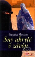 Kniha: Sny ukryté v závoji (Francesca Marciano). Alpress, 2009 Kniha: Sny ukryté v závoji (Francesca Marciano). Alpress, 2009