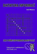 Kniha: Diktatura informací (Emil Mleziva). Aleš Čeněk, 2005 Kniha: Diktatura informací (Emil Mleziva). Aleš Čeněk, 2005