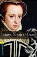 Kniha: Mary, Queen of Scots + CD (J. Bassett a T. Hedge). Oxford University Press, 2007 Kniha: Mary, Queen of Scots + CD (J. Bassett a T. Hedge). Oxford University Press, 2007