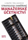 Kniha: Strategicky zaměřené manažerské účetnictví (Libuše Šoljaková). Management Press, 2009 Kniha: Strategicky zaměřené manažerské účetnictví (Libuše Šoljaková). Management Press, 2009