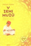 Kniha: V zemi mužů (Hisham Matar). Jota, 2009 Kniha: V zemi mužů (Hisham Matar). Jota, 2009