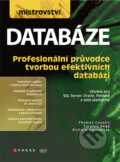 Kniha: Mistrovství – Databáze (Carolyn Begg, Richard Holowczak a Thomas Conolly). Computer Press, 2009 Kniha: Mistrovství – Databáze (Carolyn Begg, Richard Holowczak a Thomas Conolly). Computer Press, 2009