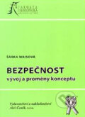 Kniha: Bezpečnost (Šárka Waisová). Aleš Čeněk, 2005 Kniha: Bezpečnost (Šárka Waisová). Aleš Čeněk, 2005