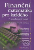 Kniha: Finanční matematika pro každého (Jarmila Radová, Jiří Málek a Petr Dvořák). Grada, 2009 Kniha: Finanční matematika pro každého (Jarmila Radová, Jiří Málek a Petr Dvořák). Grada, 2009