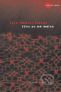 Kniha: Věno po mé matce (José Jiménez Lozano). Vyšehrad, 2009 Kniha: Věno po mé matce (José Jiménez Lozano). Vyšehrad, 2009