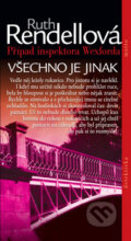 Kniha: Všechno je jinak (Ruth Rendell). Motto, 2009 Kniha: Všechno je jinak (Ruth Rendell). Motto, 2009