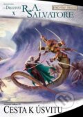 Kniha: Drowův odkaz 4: Cesta k úsvitu (R.A. Salvatore). FANTOM Print, 2009 Kniha: Drowův odkaz 4: Cesta k úsvitu (R.A. Salvatore). FANTOM Print, 2009