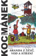 Kniha: Sranda z lesů, vod a strání (Milan Kocmánek). Carpe diem, 2009 Kniha: Sranda z lesů, vod a strání (Milan Kocmánek). Carpe diem, 2009