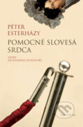 Kniha: Pomocné slovesá srdca (Péter Esterházy). Kalligram, 2009 Kniha: Pomocné slovesá srdca (Péter Esterházy). Kalligram, 2009