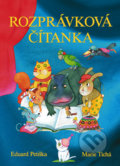 Rozprávková čítanka - Eduard Petiška, Marie Tichá, Ottovo nakladateľstvo, 2009