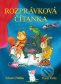 Kniha: Rozprávková čítanka (Eduard Petiška a Marie Tichá). Ottovo nakladateľstvo, 2009 Kniha: Rozprávková čítanka (Eduard Petiška a Marie Tichá). Ottovo nakladateľstvo, 2009