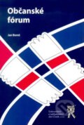 Kniha: Občanské fórum (Jan Bureš). Aleš Čeněk, 2007 Kniha: Občanské fórum (Jan Bureš). Aleš Čeněk, 2007