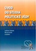 Kniha: Úvod do studia politické vědy (Ladislav Cabada a Michal Kubát). Aleš Čeněk, 2007 Kniha: Úvod do studia politické vědy (Ladislav Cabada a Michal Kubát). Aleš Čeněk, 2007