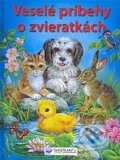 Kniha: Veselé príbehy o zvieratkách (Svojtka&Co.). Svojtka&Co., 2009 Kniha: Veselé príbehy o zvieratkách (Svojtka&Co.). Svojtka&Co., 2009